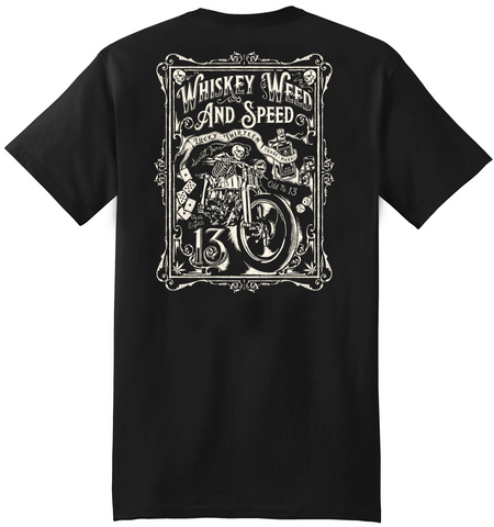 The WHISKEY WEED & SPEED Tee **NEW**